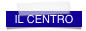 IL CENTRO